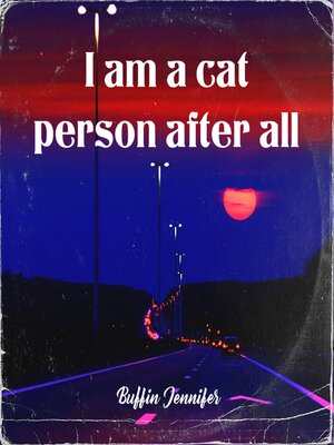 cover image of I am a cat person after all